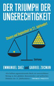 Der Triumph der Ungerechtigkeit Saez, Emmanuel/Zucman, Gabriel 9783518471371