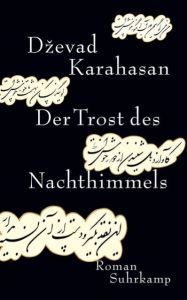 Der Trost des Nachthimmels Karahasan, Dzevad 9783518468371