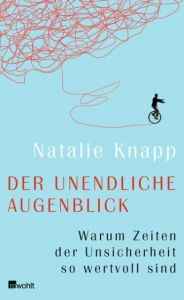 Der unendliche Augenblick Knapp, Natalie 9783498034030