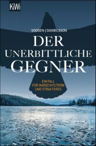 Der unerbittliche Gegner Voosen, Roman/Danielsson, Kerstin Signe 9783462049381