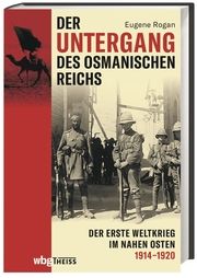 Der Untergang des Osmanischen Reichs Rogan, Eugene 9783806243079