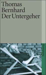 Der Untergeher Bernhard, Thomas 9783518379974