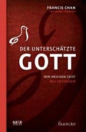 Der unterschätzte Gott Chan, Francis/Yankoski, Danae 9783868272802