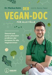 Der Vegan-Doc für alle Fälle Dr Kolm, Markus/Dr Tekal, Ronny 9783708808543