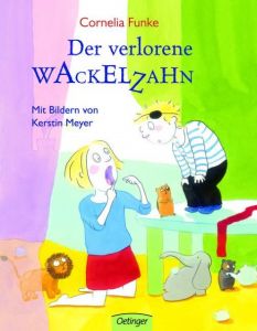 Der verlorene Wackelzahn Funke, Cornelia 9783789165139