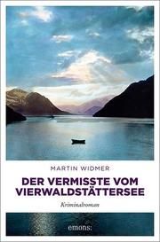 Der Vermisste vom Vierwaldstättersee Widmer, Martin 9783740809379