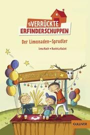 Der verrückte Erfinderschuppen - Der Limonaden-Sprudler Hach, Lena 9783407749901