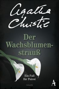 Der Wachsblumenstrauß Christie, Agatha 9783455651324