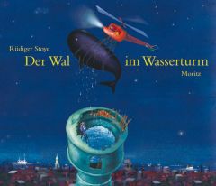 Der Wal im Wasserturm Stoye, Rüdiger 9783895651984