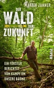 Der Wald der Zukunft Janner, Martin 9783492071734