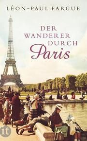 Der Wanderer durch Paris Fargue, Léon-Paul 9783458358411