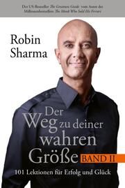 Der Weg zu deiner wahren Größe - Band 2 Sharma, Robin 9783959726443