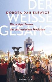 Der weiße Gesang Danielewicz, Dorota 9783958904798