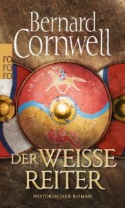 Der weiße Reiter Cornwell, Bernard 9783499242830