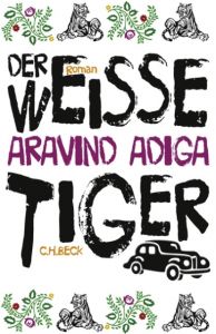 Der weiße Tiger Adiga, Aravind 9783406576911