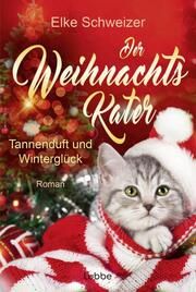 Der Weihnachtskater - Tannenduft und Winterglück Schweizer, Elke 9783404192250