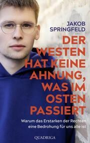 Der Westen hat keine Ahnung, was im Osten passiert Springfeld, Jakob 9783869951522