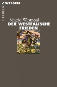Der Westfälische Frieden Westphal, Siegrid 9783406683022