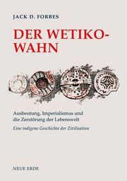 Der Wetiko-Wahn Forbes, Jack D 9783890608730