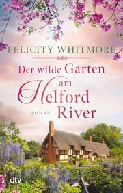 Der wilde Garten am Helford River Whitmore, Felicity 9783423218481