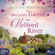 Der wilde Garten am Helford River Whitmore, Felicity/Baus, Hannah 9783987360473