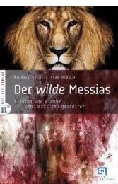Der wilde Messias Frost, Michael/Hirsch, Alan 9783937896755