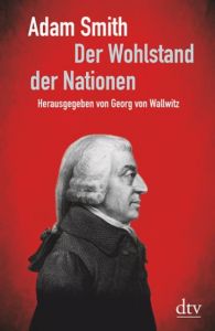 Der Wohlstand der Nationen Smith, Adam 9783423281447