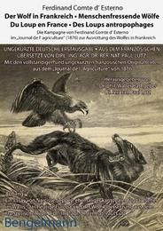 Der Wolf in Frankreich - Menschenfressende Wölfe.Du Loup en France - Des Loups antropophages Esterno, Ferdinand Charles Philippe de/Seppey, Narcisse 9783930177172