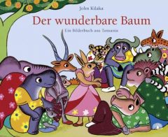 Der wunderbare Baum Kilaka, John 9783905804300