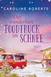 Der wunderbare Foodtruck im Schnee Roberts, Caroline 9783365004654