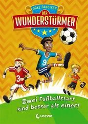 Der Wunderstürmer - Zwei Fußballstars sind besser als einer! Bandixen, Ocke 9783743202771