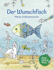 Der Wunschfisch. Mal doch mal! Meine Erstkommunion Pattloch Verlag 9783629012845