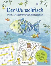 Der Wunschfisch. Mein Erstkommunion-Rätselbuch Pattloch Verlag 9783629012852