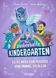 Der zauberhafte Kindergarten 2. Es ist noch kein Pegasus vom Himmel gefallen Scheller, Anne (Dr.) 9783751206273