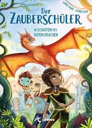 Der Zauberschüler - Im Schatten des roten Drachen Taube, Anna 9783743211919