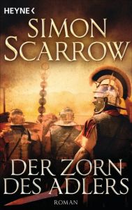 Der Zorn des Adlers Scarrow, Simon 9783453471474