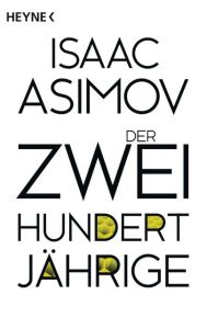 Der Zweihundertjährige Asimov, Isaac 9783453527966