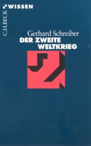 Der Zweite Weltkrieg Schreiber, Gerhard 9783406447648