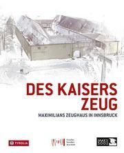 Des Kaisers Zeug Wolfgang Meighörner/Claudia Sporer-Heis 9783702238162