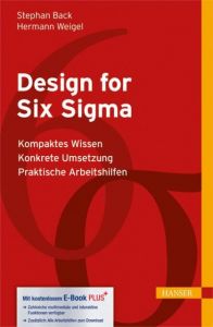 Design for Six Sigma Back, Stephan (Dr.)/Weigel, Hermann 9783446440463