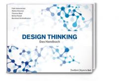 Design Thinking: Das Handbuch Uebernickel, Falk/Brenner, Walter (Prof. Dr.)/Pukall, Britta u a 9783956010651
