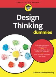 Design Thinking für Dummies Müller-Roterberg, Christian 9783527716906