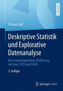 Deskriptive Statistik und Explorative Datenanalyse Cleff, Thomas (Prof. Dr.) 9783834947475