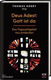 Deus Adest: Gott ist da Thomas Härry 9783417268935