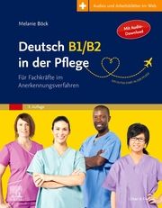Deutsch B1/B2 in der Pflege Böck, Melanie/Rohrer, Hans-Heinrich 9783437250033