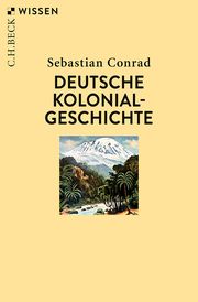 Deutsche Kolonialgeschichte Conrad, Sebastian 9783406736063