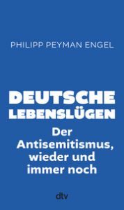 Deutsche Lebenslügen Engel, Philipp Peyman/Kuhn, Helmut 9783423284141