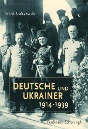 Deutsche und Ukrainer 1914-1939 Golczewski, Frank 9783506763730