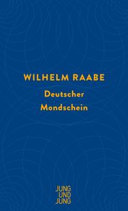 Deutscher Mondschein Raabe, Wilhelm 9783990272534