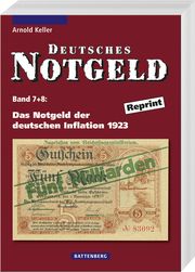 Deutsches Notgeld - Das Notgeld der deutschen Inflation 1923 Keller, Arnold 9783866462571